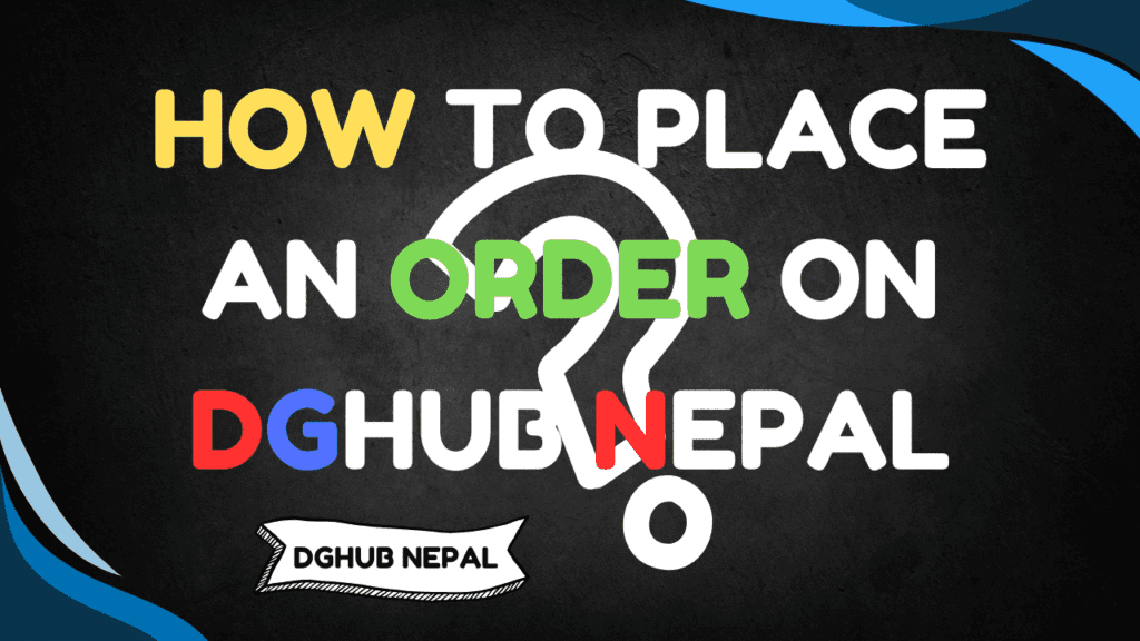 How to place an order on dghub nepal